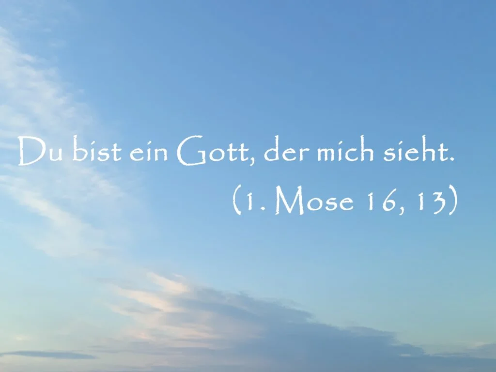 Gedanken Zur Jahreslosung – „Du Bist Ein Gott, Der Mich Sieht.“ (1. Mose 16,13)